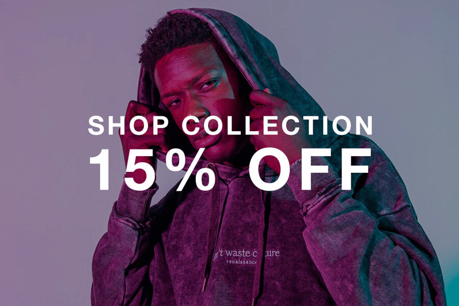 SHOP COLLECTION WITH 15% OFF